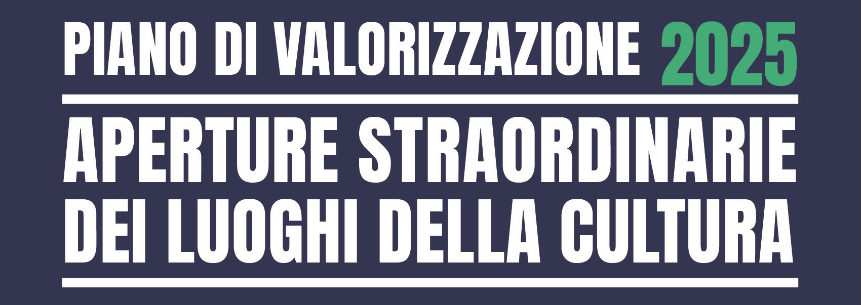 Aperture straordinarie luoghi della cultura 2025